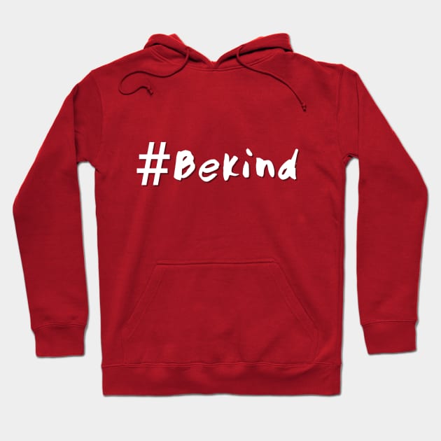 #Bekind Hoodie by Rossla Designs